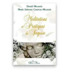 Méditations et Pratiques de Sagesse
