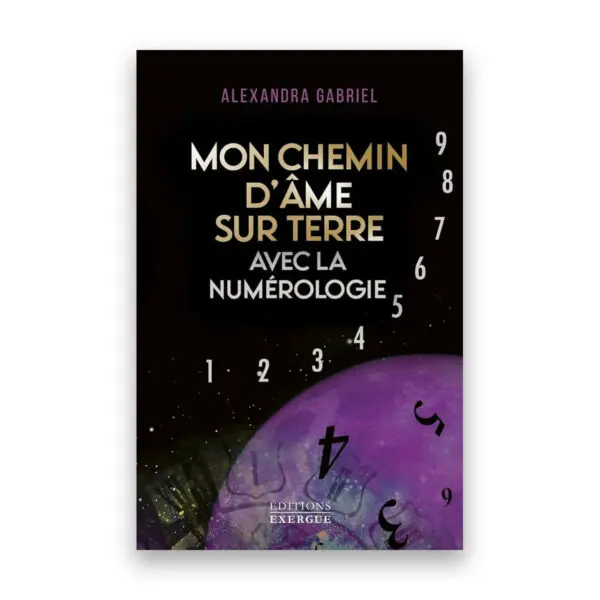 Mon chemin d'âme sur Terre avec la numérologie