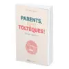 Parents, soyez Toltèques !