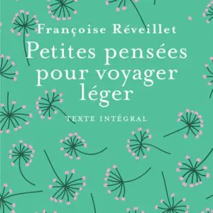 Petites pensées pour voyager léger