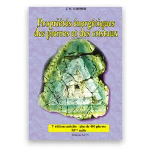 Propriétés énergétiques des pierres et des cristaux