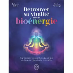 Retrouver sa vitalité avec la bioénergie
