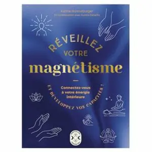 Réveillez votre magnétisme
