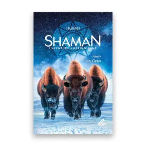 Shaman, L'Aventure amérindienne : Tome 5, Les Cieux