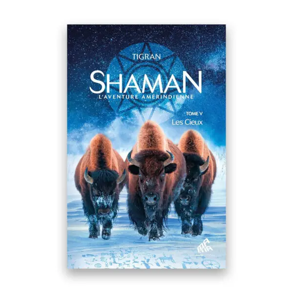 Shaman, L'Aventure amérindienne : Tome 5, Les Cieux