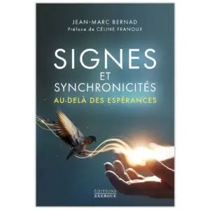 Signes et synchronicités au-delà des espérances !