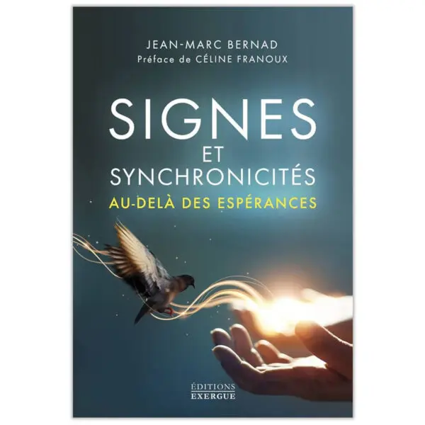Signes et synchronicités au-delà des espérances !