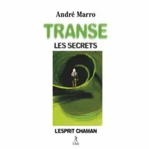 Transe, les secrets
