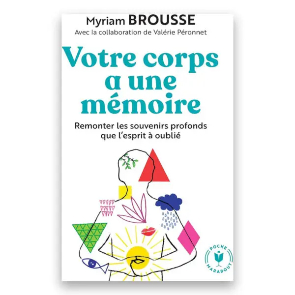 Votre corps à une mémoire