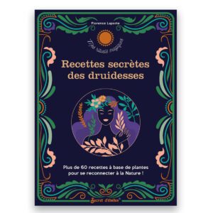 Recettes secrètes des druidesses