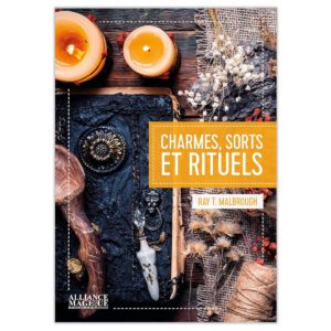 Couverture du livre Charmes, Sorts et Rituels de Ray T. Malbrough Rituel de magie hoodoo avec encens et poupées vaudou