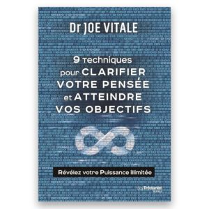 Neuf techniques pour clarifier votre pensée et atteindre vos objectifs