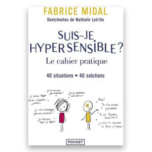 Suis-je hypersensible : le cahier pratique