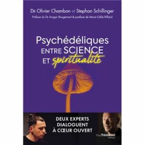 Psychédéliques entre science et spiritualité