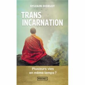 Trans Incarnation - Plusieurs vies en même temps ?