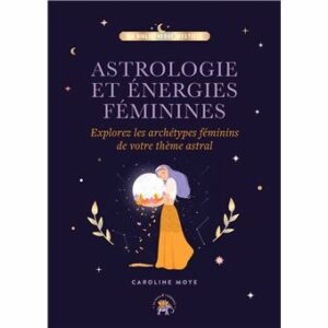 Astrologie et énergies féminines