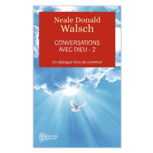 Conversations avec Dieu tome 2