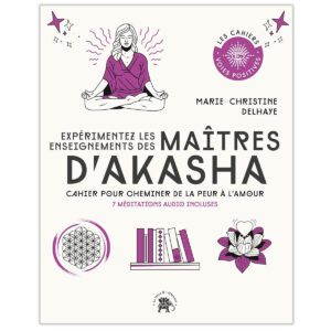 Expérimentez les enseignements des maîtres d'Akasha