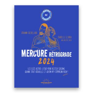 Guide de survie Mercure Rétrograde 2024