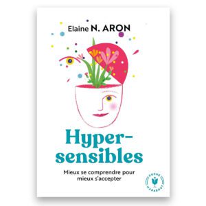 Hypersensibles mieux se comprendre