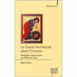 Le Grand Architecte dans l'Univers