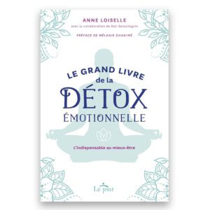 Le grand livre de la détox émotionnelle