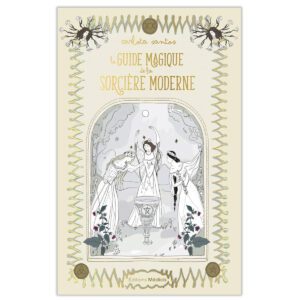 Le guide magique de la sorcière moderne