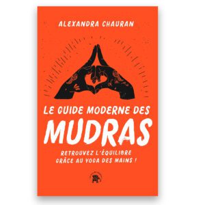 Le guide moderne des Mudras