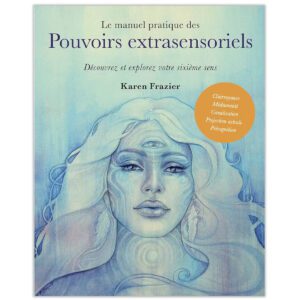 Le manuel pratique des pouvoirs extrasensoriels