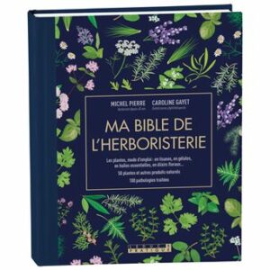 Ma bible de l'herboristerie