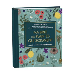 Ma bible des plantes qui soignent