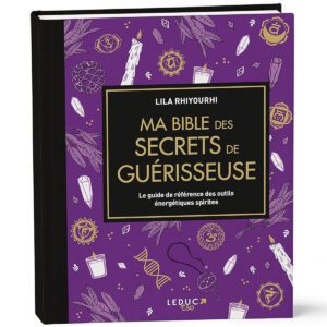 Ma bible des secrets de guérisseuse