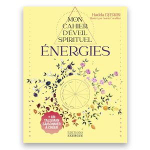 Mon Cahier d'éveil spirituel - Énergies