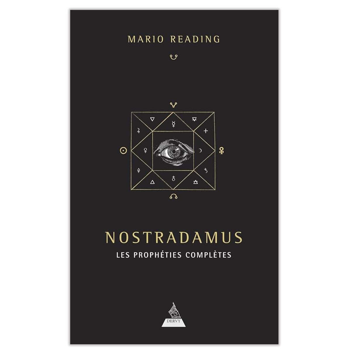 Nostradamus : Les prophéties complètes