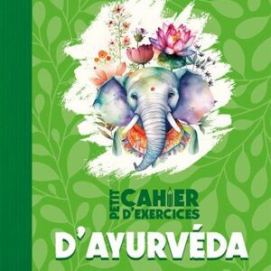 Petit cahier d'exercices d'ayurvéda