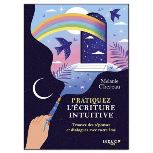 Pratiquez l’écriture intuitive