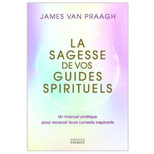 Sagesse de vos guides spirituels