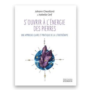 S'ouvrir à l'énergie des pierres