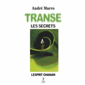 Transe, les secrets