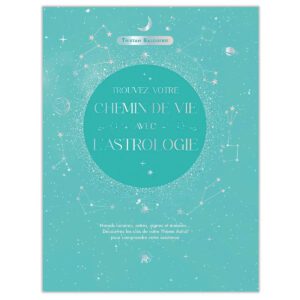 Trouvez votre chemin de vie avec l'astrologie