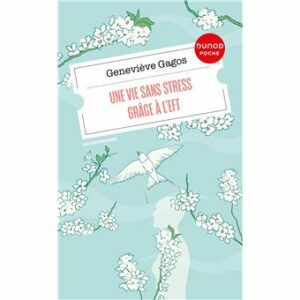 Une vie sans stress grâce à l'EFT