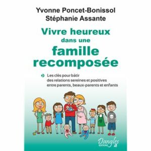 Vivre heureux dans une famille recomposée