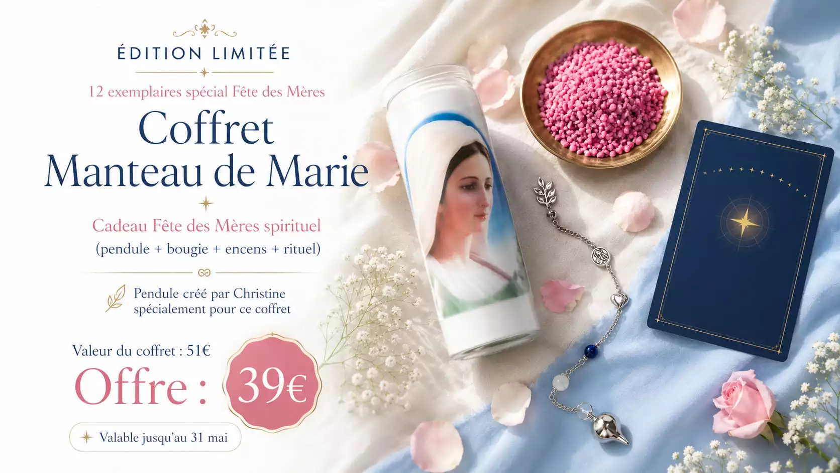 Promotion du coffret Manteau de Marie en édition limitée pour la Fête des Mères, avec bougie de la Vierge Marie, encens rose, pendule argenté et carte rituelle.