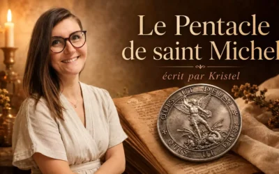 Le Pentacle de saint Michel : symbolisme, pouvoir et consécration